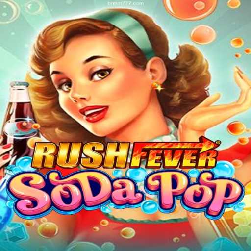 Exploring the World of RushFeverSodaPop: A Thrilling Gaming Adventure